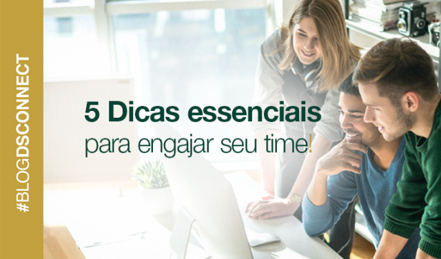 Dicas Essenciais Para Engajar Seu Time Ds Contadores Associados